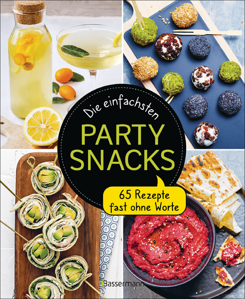 Die einfachsten Partysnacks - Anna Austruy