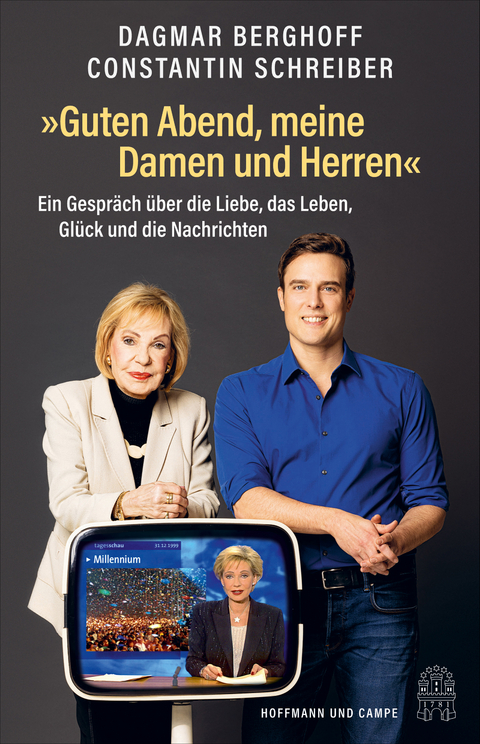 „Guten Abend, meine Damen und Herren“ - Dagmar Berghoff, Constantin Schreiber