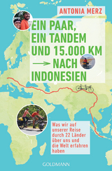 Ein Paar, ein Tandem und 15.000 km nach Indonesien - Antonia Merz