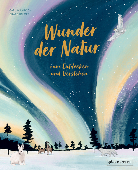 Wunder der Natur zum Entdecken und Verstehen - Carl Wilkinson