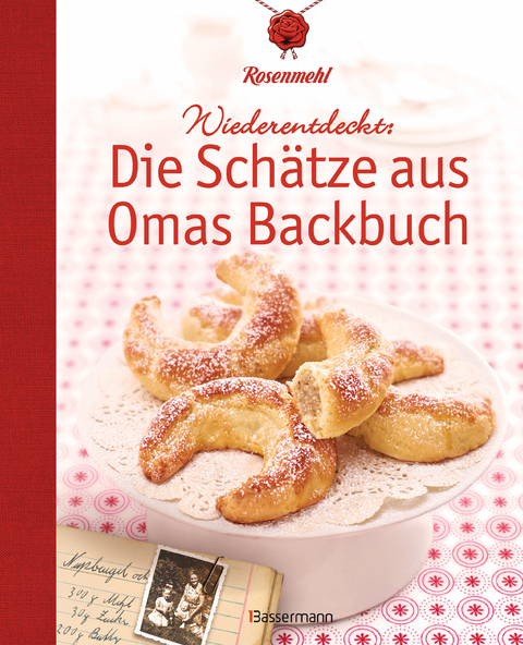 Wiederentdeckt: Die Schätze aus Omas Backbuch - 