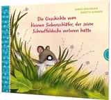 Der kleine Siebenschläfer 7: Die Geschichte vom kleinen Siebenschläfer, der seine Schnuffeldecke verloren hatte - Sabine Bohlmann