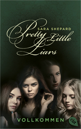 Pretty Little Liars - Vollkommen - Sara Shepard