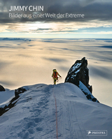 Jimmy Chin: Bilder aus einer Welt der Extreme -  Jimmy Chin