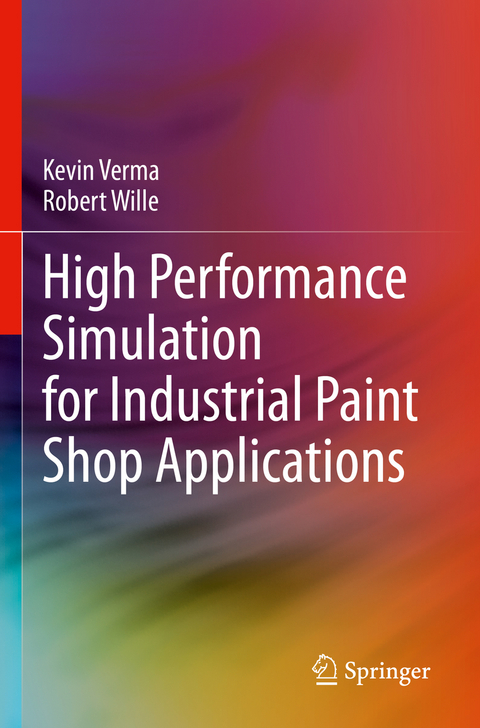 High Performance Simulation for Industrial Paint Shop Applications - Kevin Verma, Robert Wille