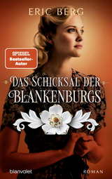 Das Schicksal der Blankenburgs - Eric Berg