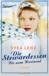 Die Stewardessen. Bis zum Horizont - Svea Lenz