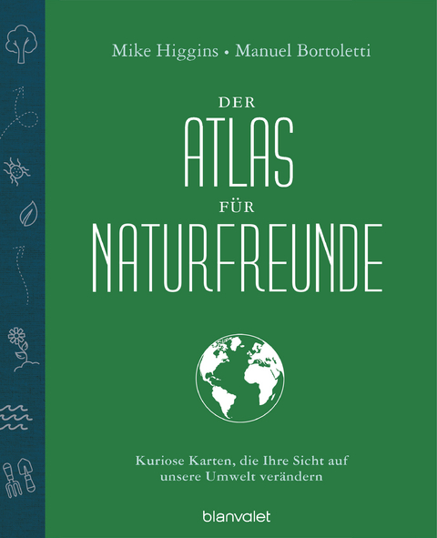 Der Atlas für Naturfreunde - Mike Higgins