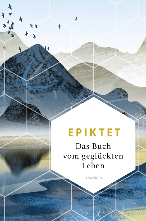 Das Buch vom geglückten Leben -  Epiktet