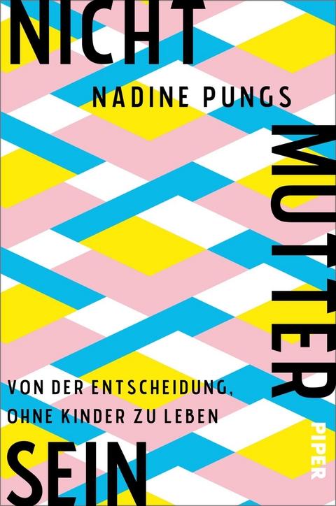 Nichtmuttersein - Nadine Pungs