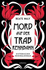 Mord auf der Trabrennbahn - Beate Maly