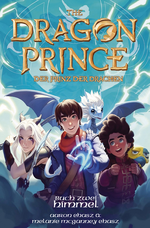 Dragon Prince – Der Prinz der Drachen Buch 2: Himmel (Roman) - Aaron Ehasz, Melanie McGanney Ehasz