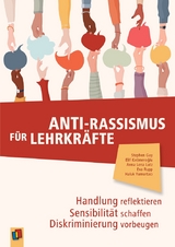 Anti-Rassismus für Lehrkräfte - Haluk Yumurtacı, Anna Lena Lutz, Eva Rupp, Elif Kırömeroğlu, Stephen Guy