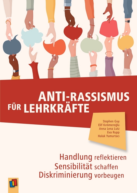 Anti-Rassismus für Lehrkräfte - Haluk Yumurtacı, Anna Lena Lutz, Eva Rupp, Elif Kırömeroğlu, Stephen Guy