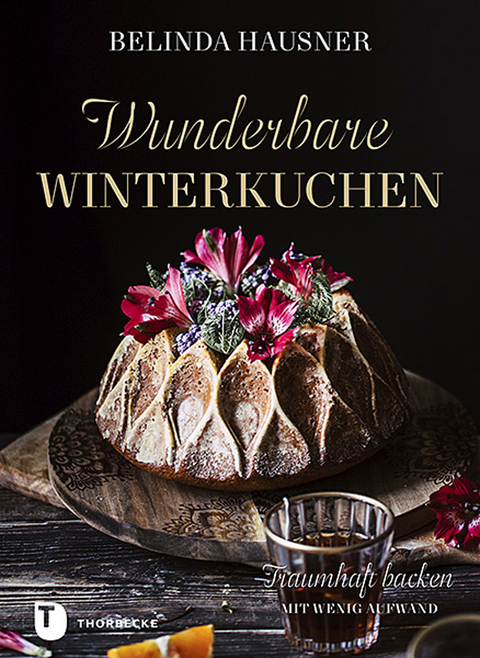 Wunderbare Winterkuchen - Belinda Hausner