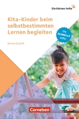 Kita-Kinder beim selbstbestimmten Lernen begleiten - Bettina Zydatiß