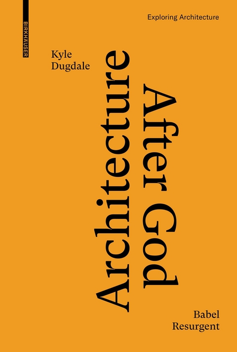 Architecture after God - Kyle Dugdale