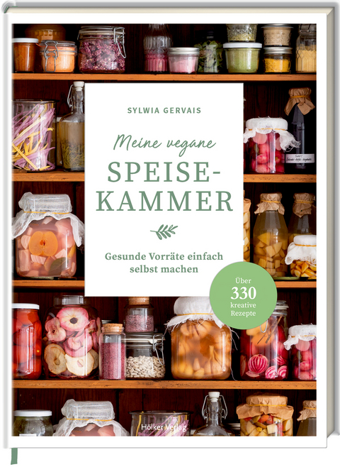 Meine vegane Speisekammer - Sylwia Gervais