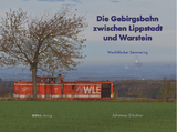 Die Gebirgsbahn zwischen Lippstadt und Warstein - Johannes Glöckner