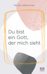 Du bist ein Gott, der mich sieht - Nicola Vollkommer