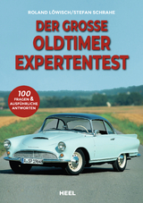 Der große Oldtimer Expertentest - Roland Löwisch, Stefan Schrahe