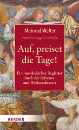 Auf, preiset die Tage! - Meinrad Walter