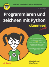 Programmieren und zeichnen mit Python für Dummies Junior - Claudia Ermel, Olga Runge