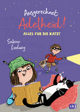 Ausgerechnet Adelheid! - Alles für die Katz? - Sabine Ludwig