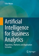 Artificial Intelligence for Business Analytics - Felix Weber