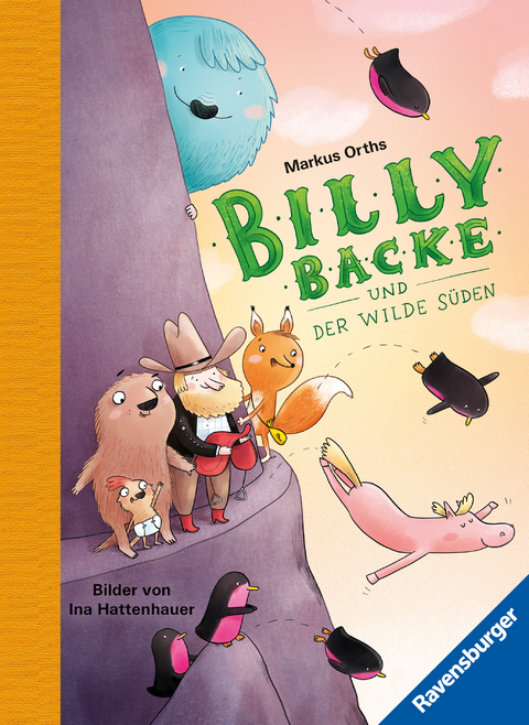 Billy Backe, Band 3: Billy Backe und der Wilde Süden (tierisch witziges Vorlesebuch für die ganze Familie) - Markus Orths