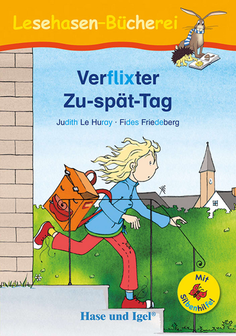 Verflixter Zu-spät-Tag / Silbenhilfe - Judith Le Huray