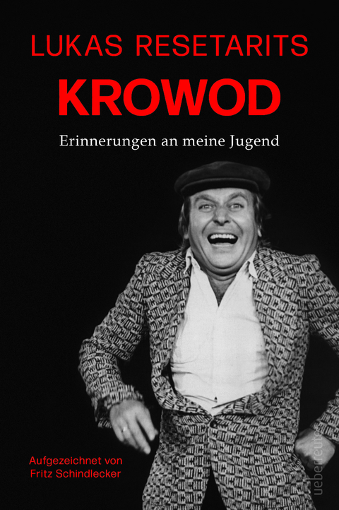 Lukas Resetarits - Krowod - Fritz Schindlecker, Lukas Resetarits