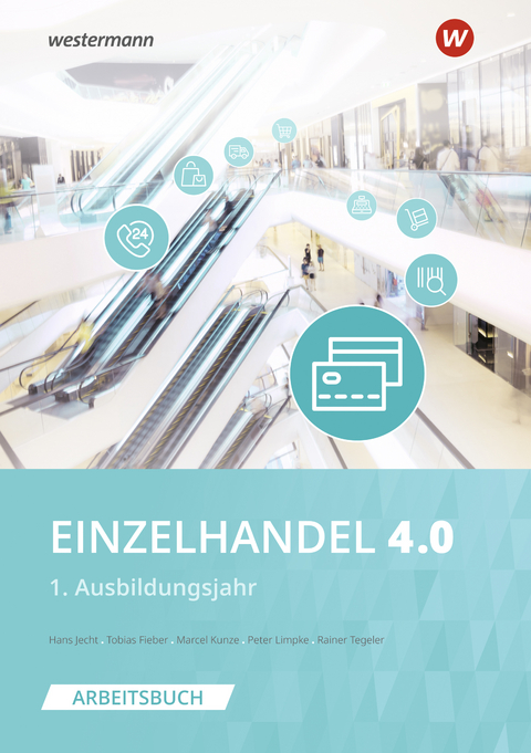 Einzelhandel 4.0 - Hans Jecht, Peter Limpke, Rainer Tegeler, Marcel Kunze, Tobias Fieber