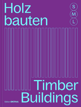 Holzbauten S, M, L / Timber Buildings S, M, L - 