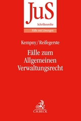 Fälle zum Allgemeinen Verwaltungsrecht - Simon Kempny, E. Malte N. Reifegerste