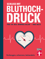 Schluss mit Bluthochdruck - Prof. Dr. med. Manfred Anlauf, Anke Nolte