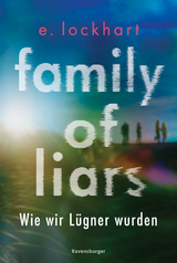 Family of Liars. Wie wir Lügner wurden. Lügner-Reihe 2 (Auf TikTok gefeierter New-York-Times-Bestseller!) - E. Lockhart