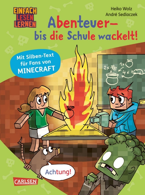 Minecraft Silben-Geschichte: Abenteuer – bis die Schule wackelt! - Heiko Wolz