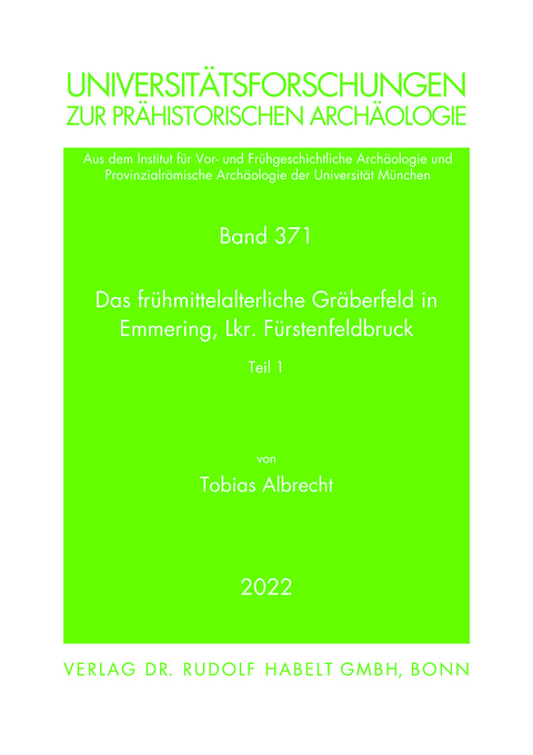 Das frühmittelalterliche Gräberfeld in Emmering, Lkr. Fürstenfeldbruck - Tobias Albrecht