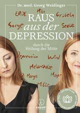 Raus aus der Depression durch die Heilung der Mitte - Georg Weidinger