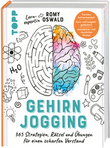 Gehirnjogging - 365 Strategien, Rätsel und Übungen für einen scharfen Verstand - Romy Oswald