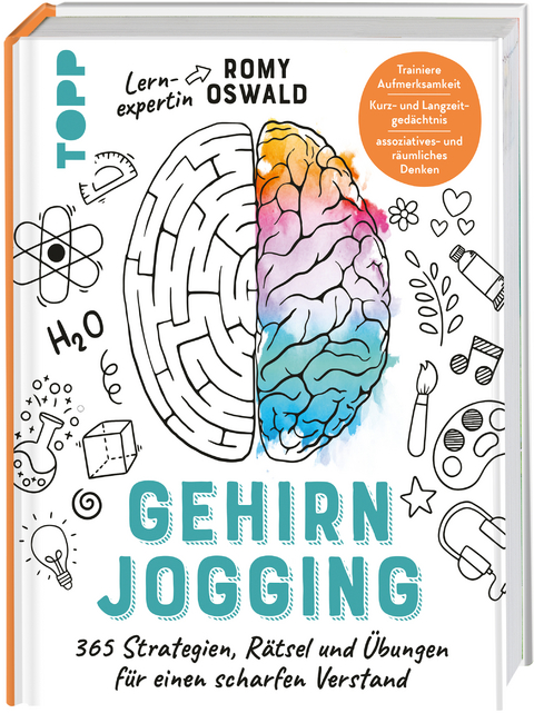 Gehirnjogging - 365 Strategien, Rätsel und Übungen für einen scharfen Verstand - Romy Oswald