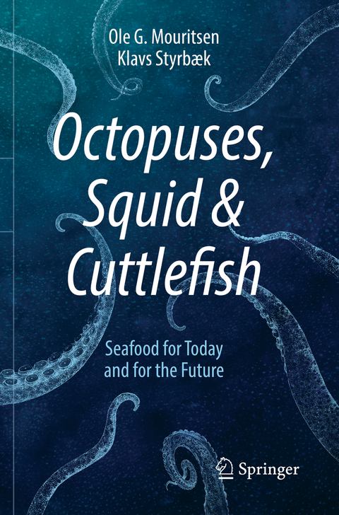 Octopuses, Squid & Cuttlefish - Ole G. Mouritsen, Klavs Styrbæk