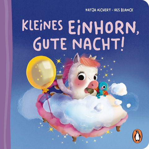 Kleines Einhorn, gute Nacht! - Katja Richert