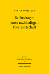 Rechtsfragen einer nachhaltigen Forstwirtschaft - Annika Vorfelder