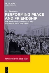 Performing Peace and Friendship - Pia Koivunen