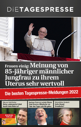 Die besten Tagespresse-Meldungen 2022 -  Die Tagespresse