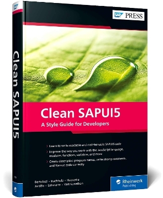 Clean SAPUI5 - Daniel Bertolozi, Arnaud Buchholz, Klaus Haeuptle, Rodrigo Jordão, Christian Lehmann