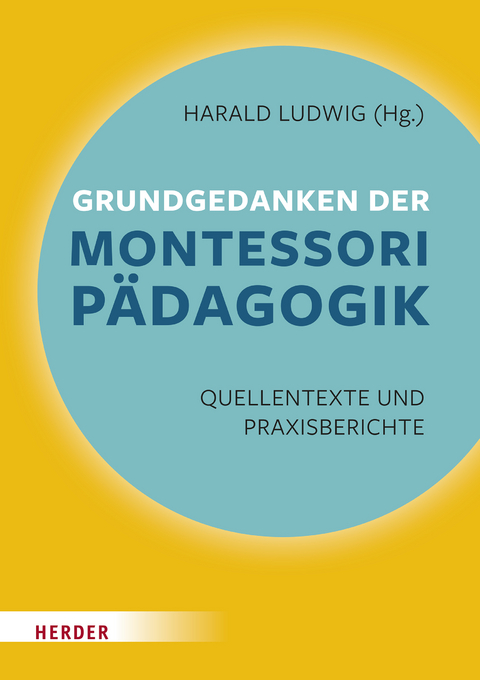 Grundgedanken der Montessori-Pädagogik - Maria Montessori