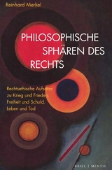 Philosophische Sphären des Rechts - Reinhard Merkel